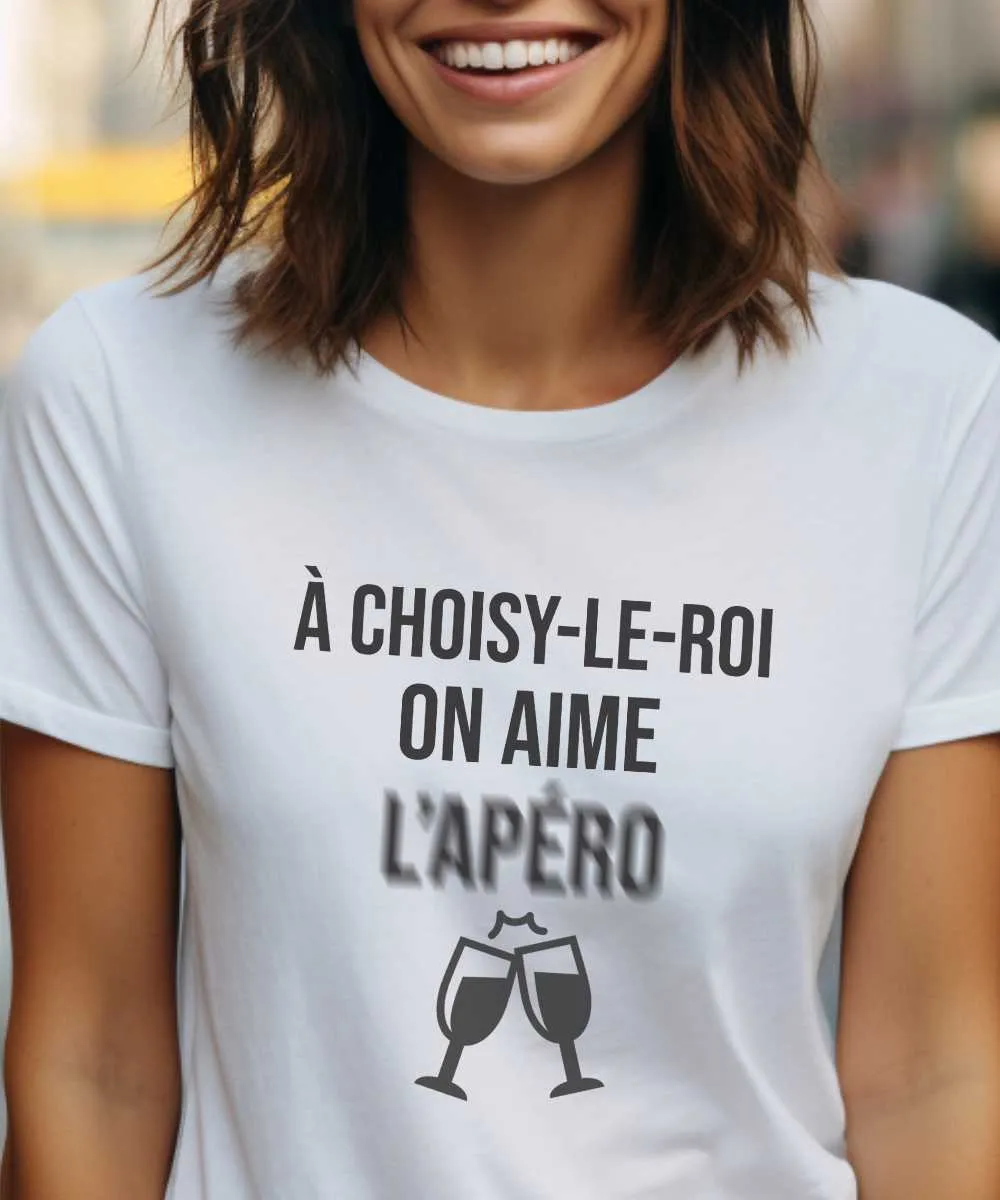 T-Shirt A Choisy-le-Roi on aime l'apéro