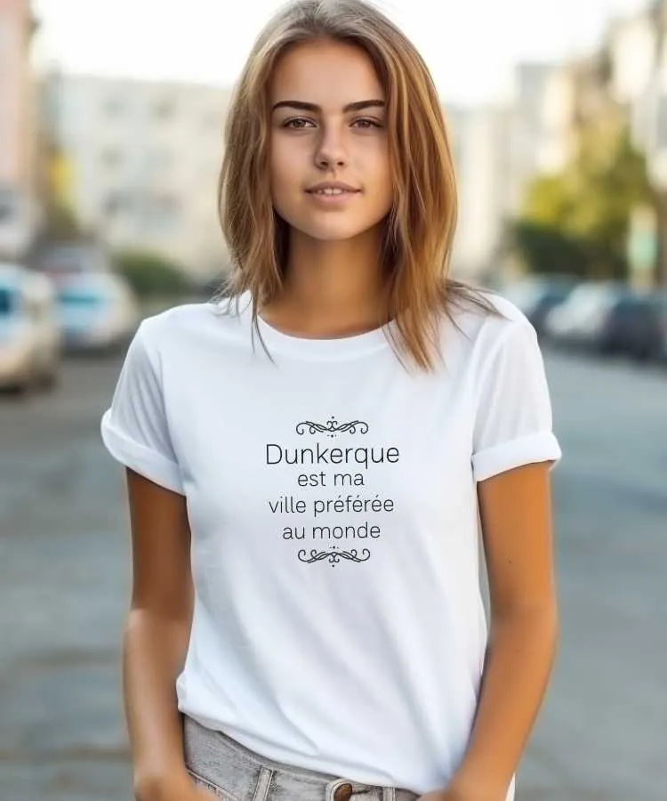 T-Shirt Dunkerque est ma ville préférée au monde