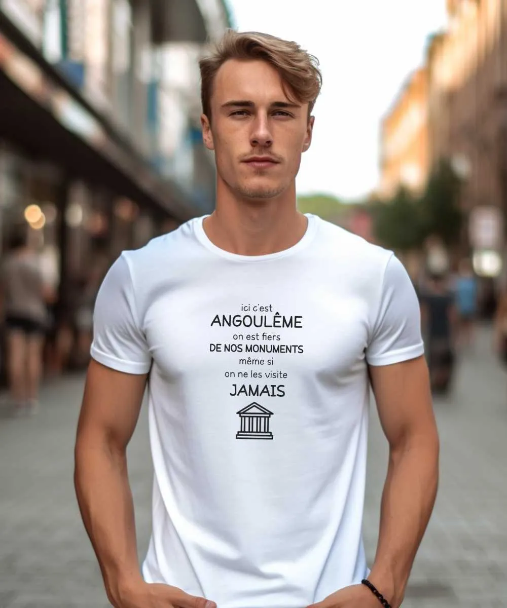 T-Shirt Ici c'est Angoulême on est fiers de nos monuments même si on ne les visite jamais