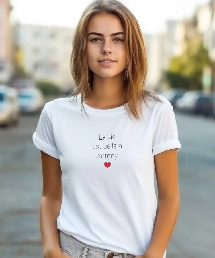 T-Shirt La vie est belle à Antony