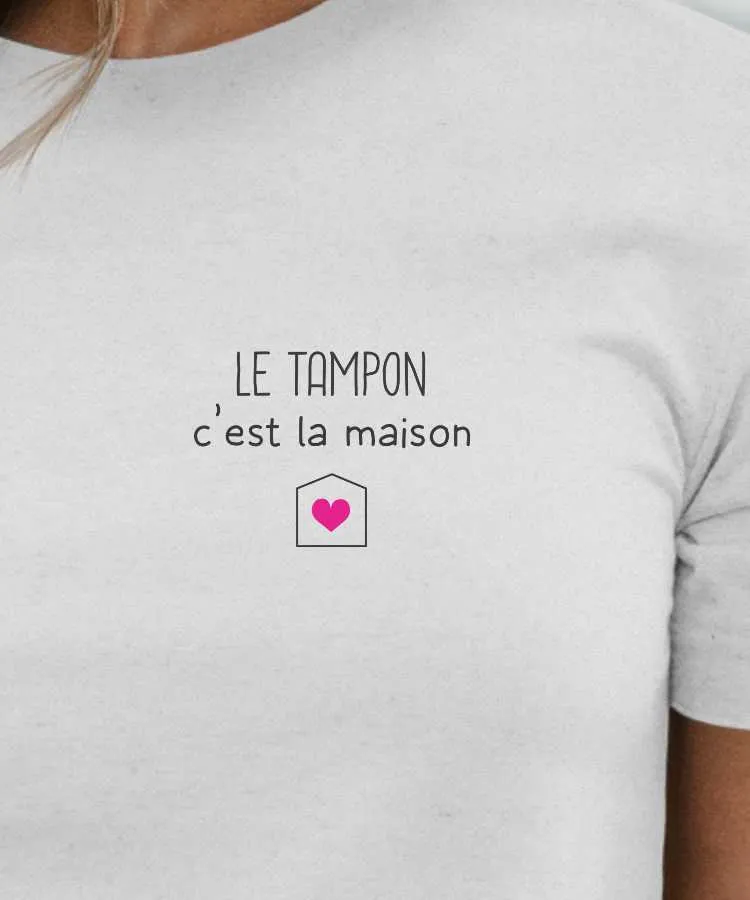 T-Shirt Le Tampon C'est la maison