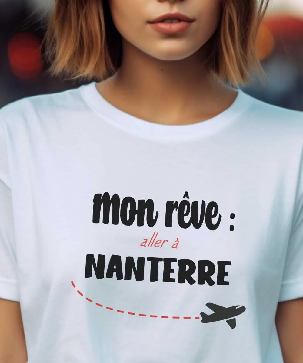 T-Shirt Mon rêve aller à Nanterre