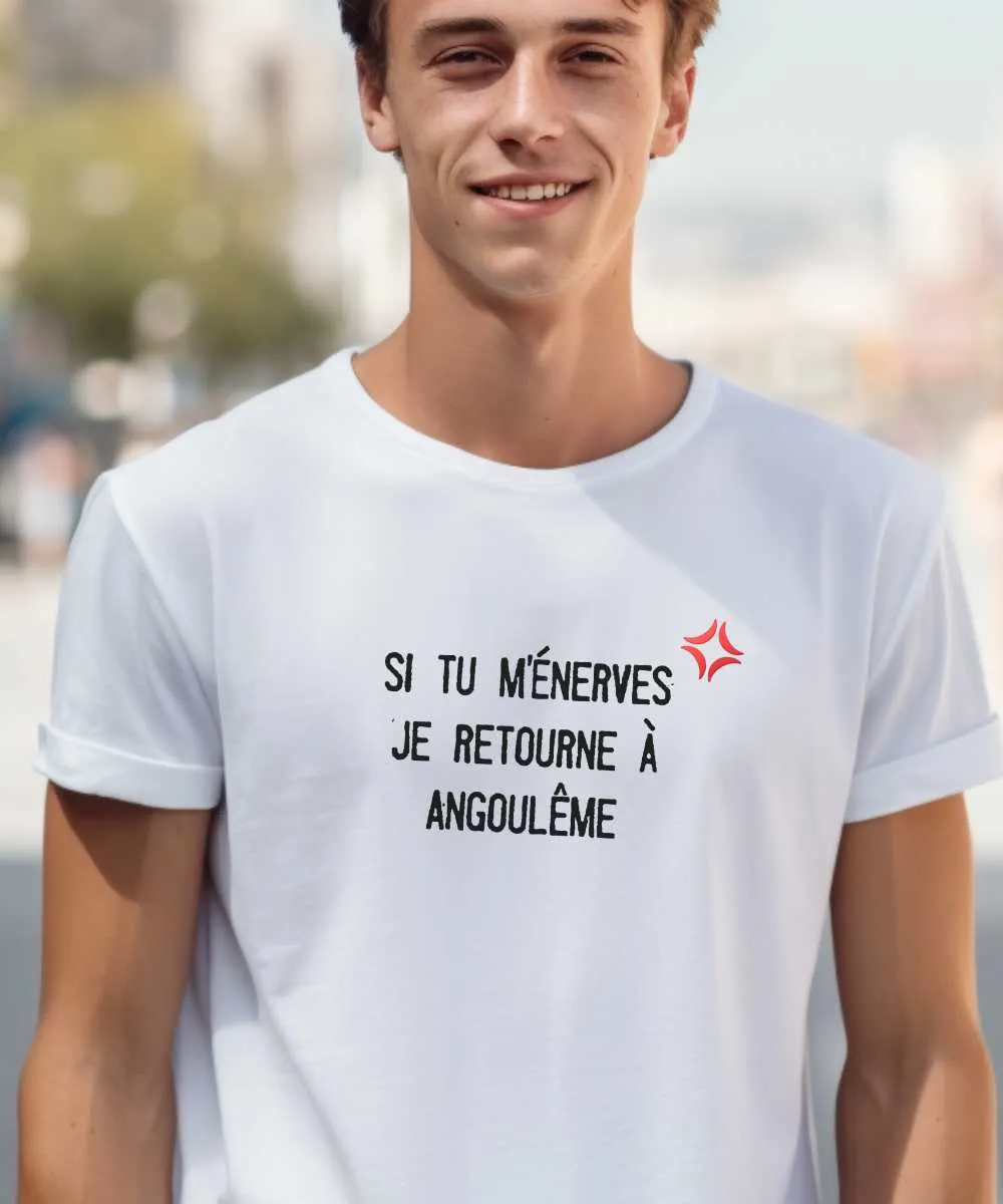 T-Shirt Si tu m'énerves je retourne à Angoulême