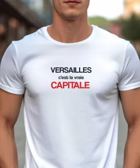 T-Shirt Versailles c'est la vraie capitale